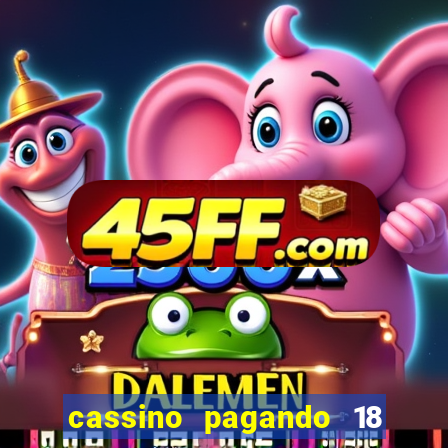 cassino pagando 18 reais no cadastro